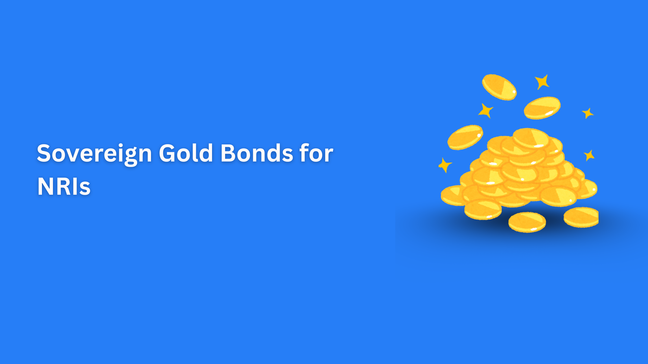 Sovereign Gold Bonds for NRIs: Key Restrictions, Eligibility, and Alternative Investment Options