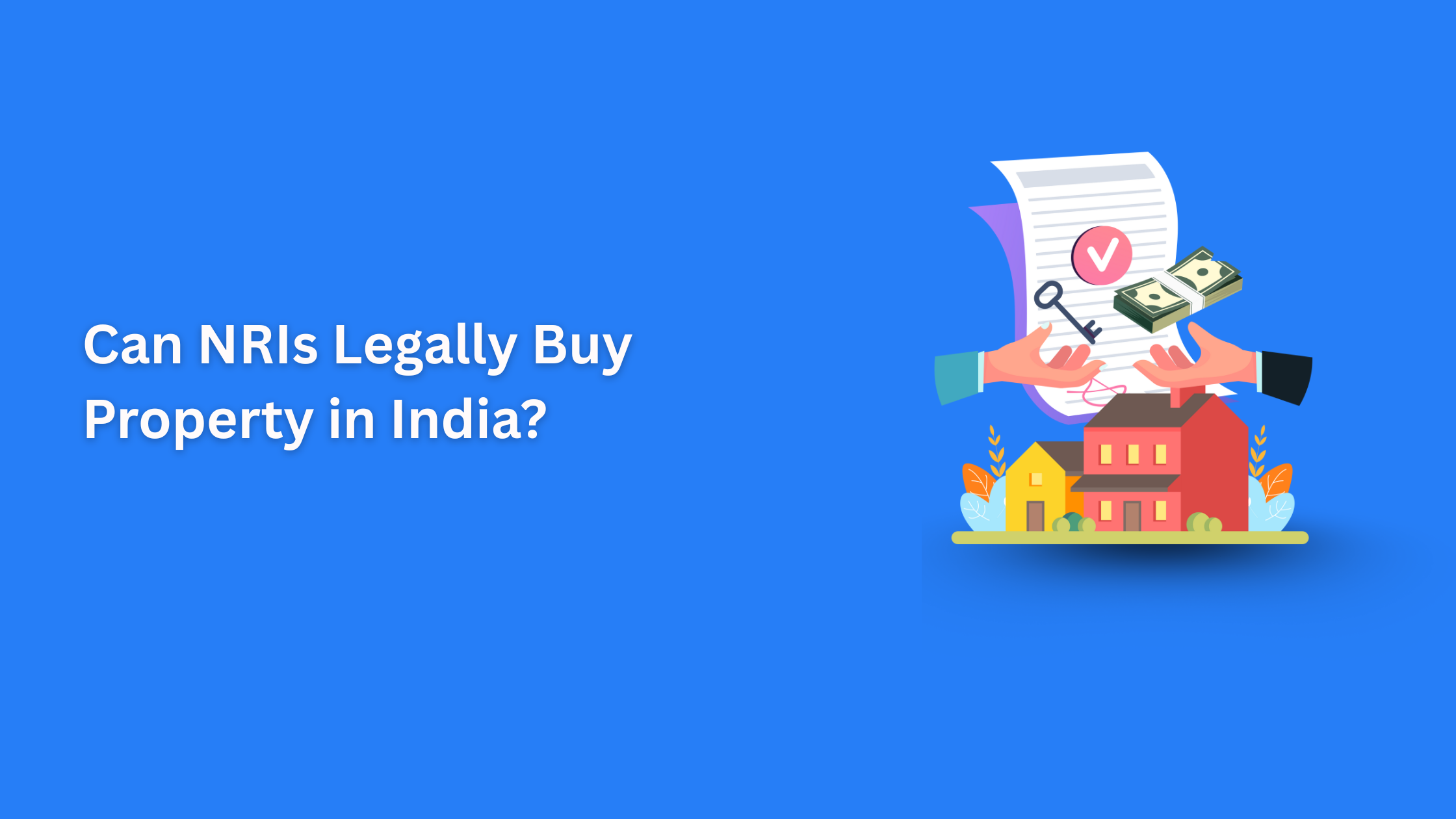 Can NRIs Legally Buy Property in India?